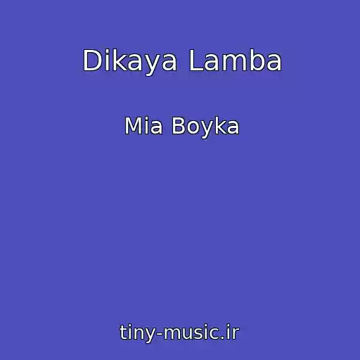 کاور آهنگ Dikaya Lamba از Mia Boyka