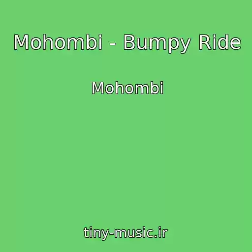 کاور آهنگ Mohombi - Bumpy Ride از Mohombi