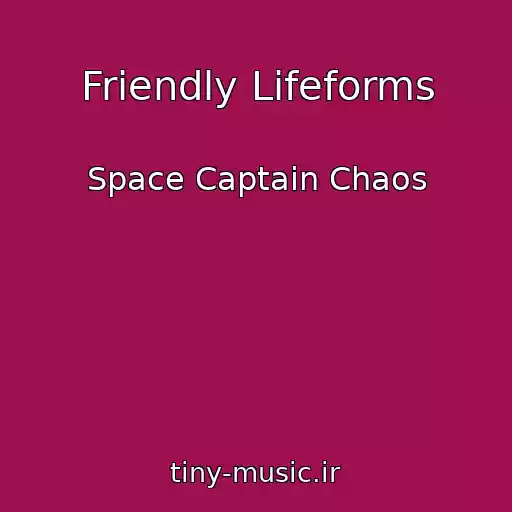 کاور آهنگ Friendly Lifeforms از Space Captain Chaos