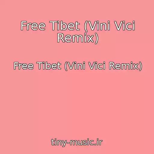 کاور آهنگ Free Tibet (Vini Vici Remix) از Free Tibet (Vini Vici Remix)
