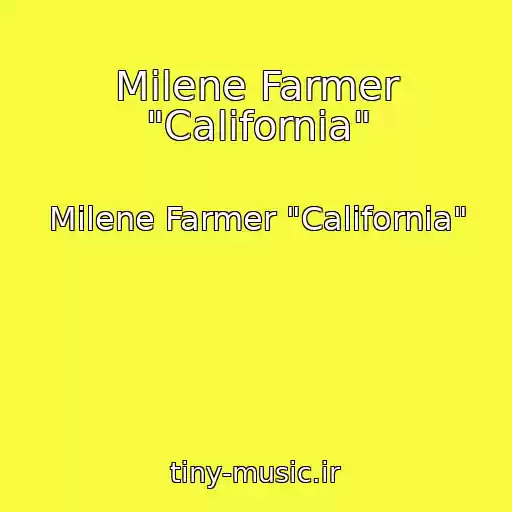 کاور آهنگ Milene Farmer "California" از Milene Farmer "California"