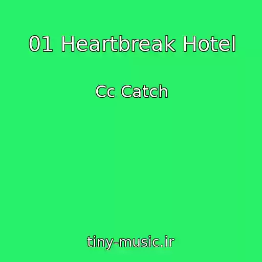 کاور آهنگ 01 Heartbreak Hotel از Cc Catch