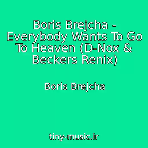 کاور آهنگ Boris Brejcha - Everybody Wants To Go To Heaven (D-Nox & Beckers Renix) از Boris Brejcha