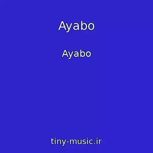 کاور آهنگ Ayabo از Ayabo