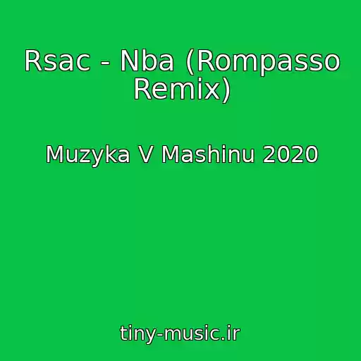کاور آهنگ Rsac - Nba (Rompasso Remix) از Muzyka V Mashinu 2020
