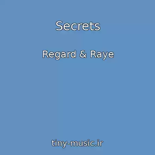 کاور آهنگ Secrets از Regard & Raye