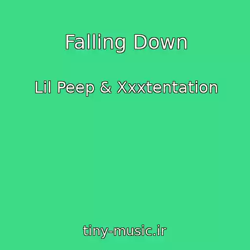 کاور آهنگ Falling Down از Lil Peep & Xxxtentation