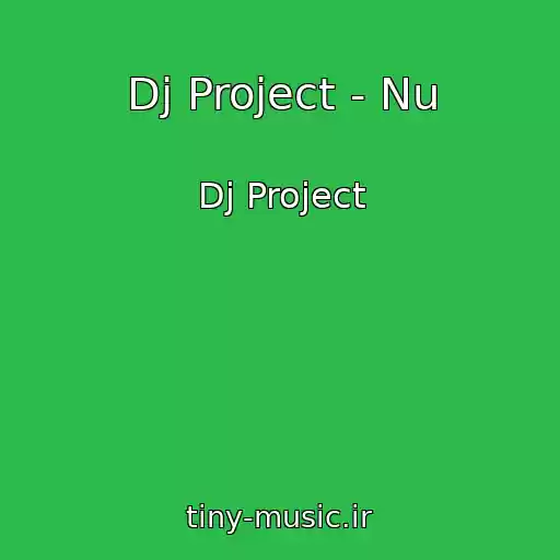 کاور آهنگ Dj Project - Nu از Dj Project