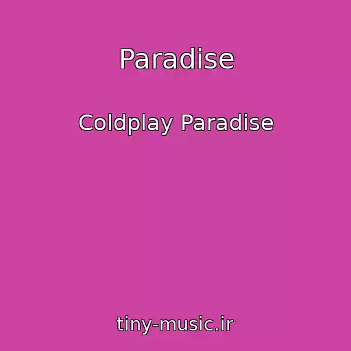 کاور آهنگ Paradise از Coldplay Paradise