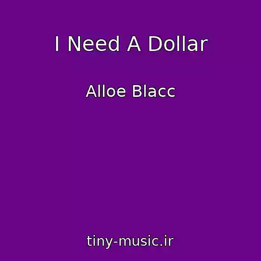 کاور آهنگ I Need A Dollar از Alloe Blacc