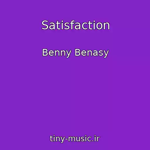کاور آهنگ Satisfaction از Benny Benasy