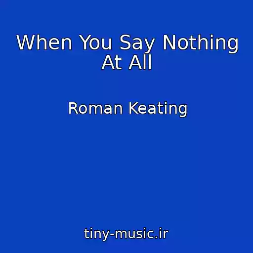 کاور آهنگ When You Say Nothing At All از Roman Keating