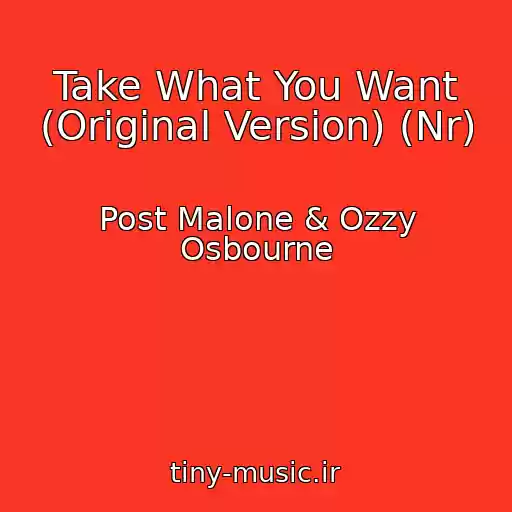 کاور آهنگ Take What You Want (Original Version) (Nr) از Post Malone & Ozzy Osbourne