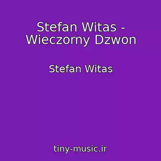 کاور آهنگ Stefan Witas - Wieczorny Dzwon از Stefan Witas