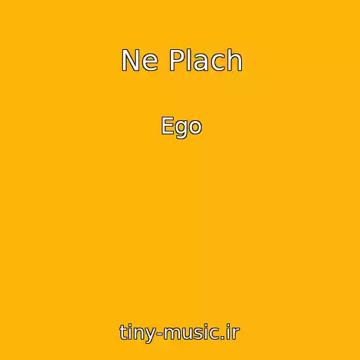 کاور آهنگ Ne Plach از Ego