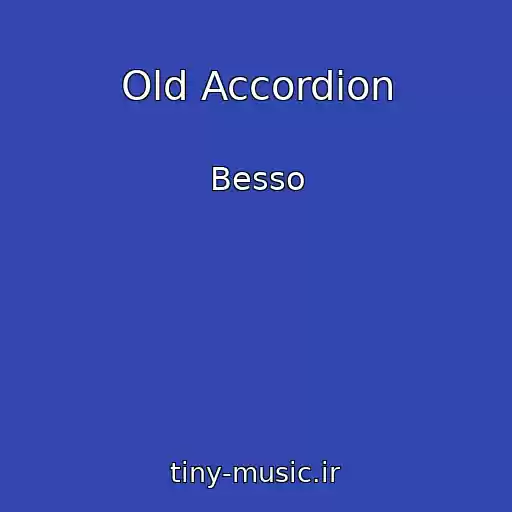 کاور آهنگ Old Accordion از Besso