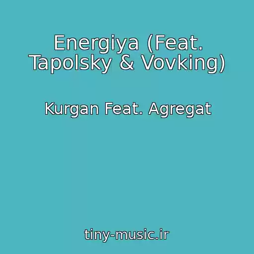کاور آهنگ Energіya (Feat. Tapolsky & Vovking) از Kurgan Feat. Agregat