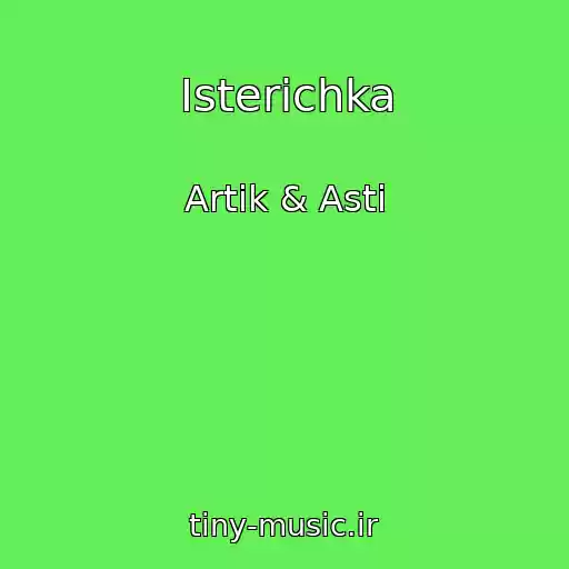 کاور آهنگ Isterichka از Artik & Asti