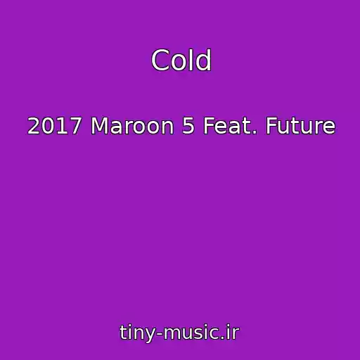 کاور آهنگ Cold از 2017 Maroon 5 Feat. Future