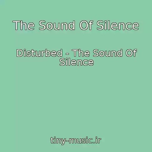 کاور آهنگ The Sound Of Silence از Disturbed - The Sound Of Silence