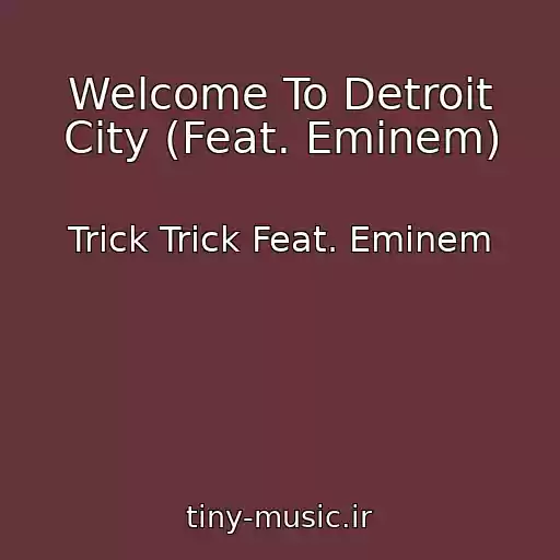 کاور آهنگ Welcome To Detroit City (Feat. Eminem) از Trick Trick Feat. Eminem