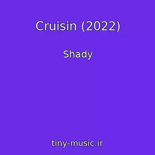 کاور آهنگ Cruisin (2022) از Shady