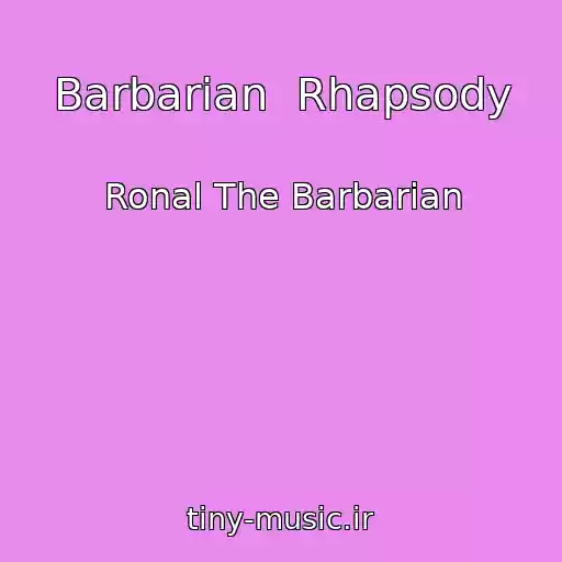 کاور آهنگ Barbarian  Rhapsody از Ronal The Barbarian