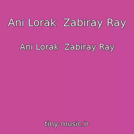 کاور آهنگ Ani Lorak  Zabiray Ray از Ani Lorak  Zabiray Ray
