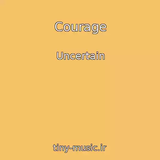 کاور آهنگ Courage از Uncertain