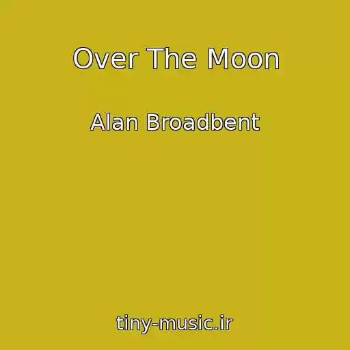 کاور آهنگ Over The Moon از Alan Broadbent