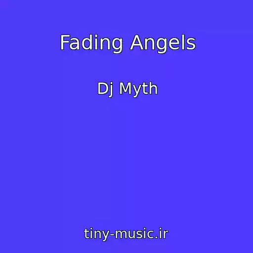 کاور آهنگ Fading Angels از Dj Myth