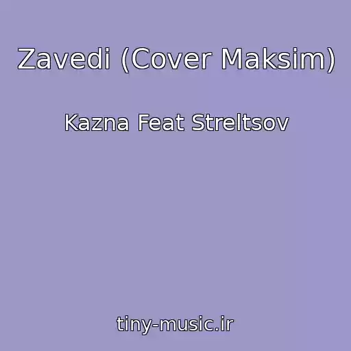 کاور آهنگ Zavedi (Cover Maksim) از Kazna Feat Streltsov