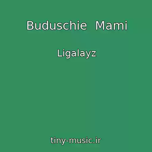 کاور آهنگ Buduschie  Mami از Ligalayz