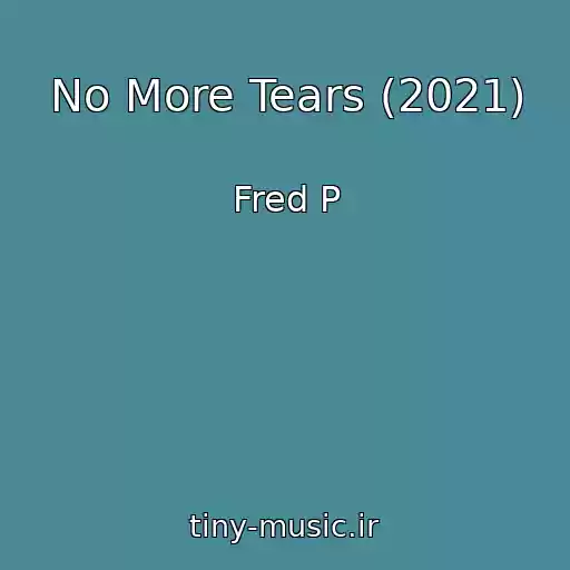 کاور آهنگ No More Tears (2021) از Fred P