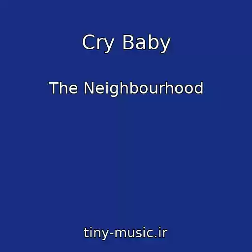 کاور آهنگ Cry Baby از The Neighbourhood