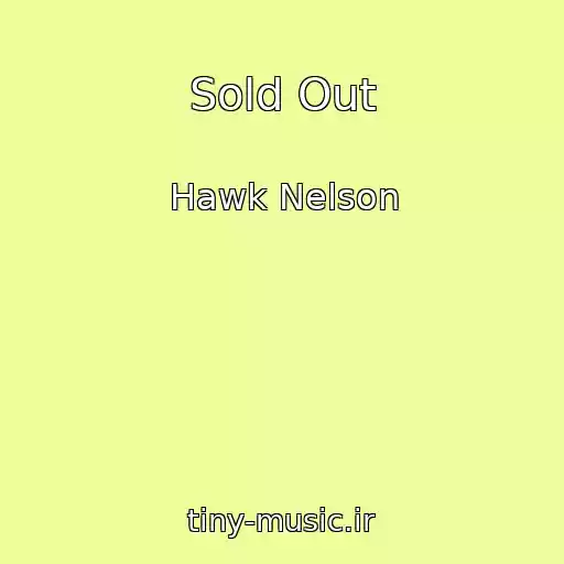 کاور آهنگ Sold Out از Hawk Nelson