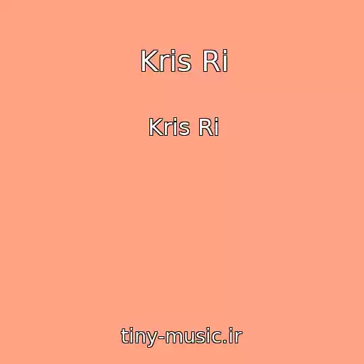 کاور آهنگ Kris Ri از Kris Ri