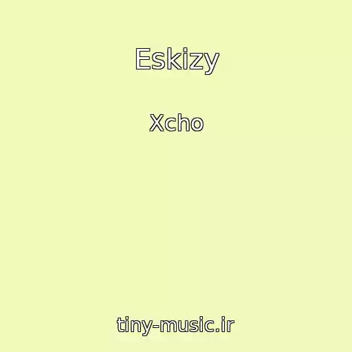 کاور آهنگ Eskizy از Xcho