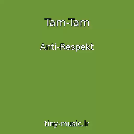 کاور آهنگ Tam-Tam از Anti-Respekt