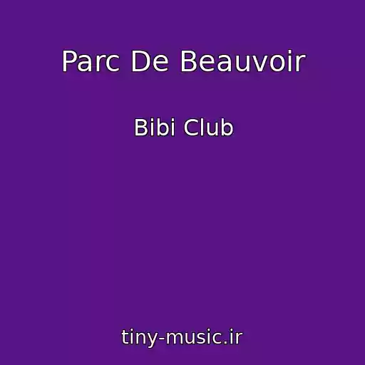 کاور آهنگ Parc De Beauvoir از Bibi Club