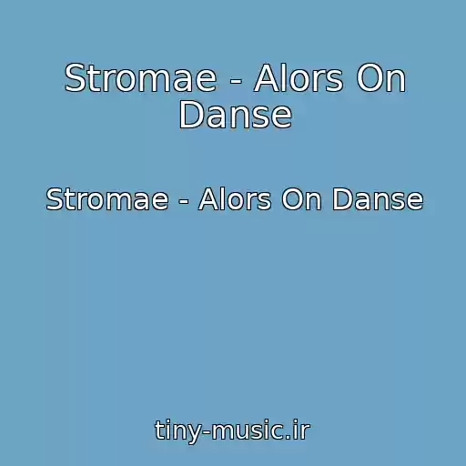 کاور آهنگ Stromae - Alors On Danse از Stromae - Alors On Danse