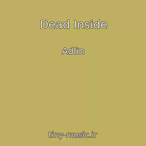 کاور آهنگ Dead Inside از Adlin