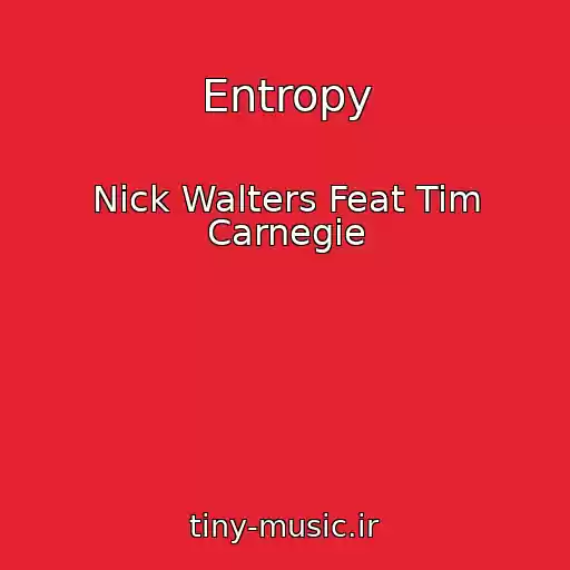 کاور آهنگ Entropy از Nick Walters Feat Tim Carnegie