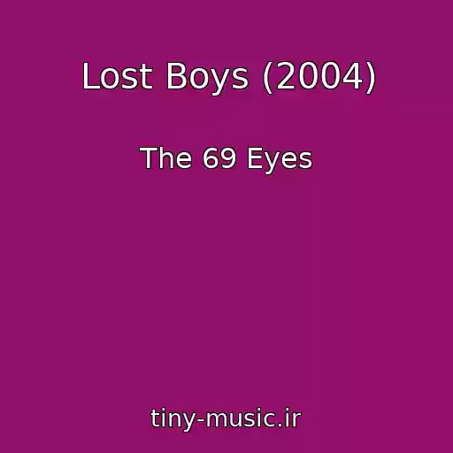 کاور آهنگ Lost Boys (2004) از The 69 Eyes