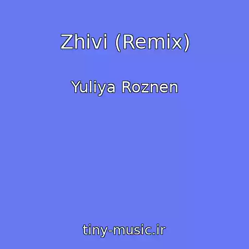 کاور آهنگ Zhivi (Remix) از Yuliya Roznen