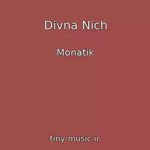 کاور آهنگ Divna Nіch از Monatik