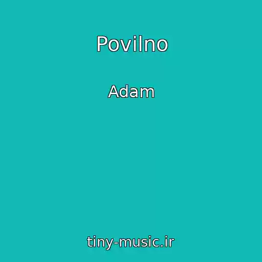 کاور آهنگ Povіlno از Adam