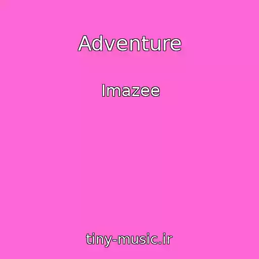 کاور آهنگ Adventure از Imazee