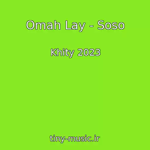 کاور آهنگ Omah Lay - Soso از Khity 2023