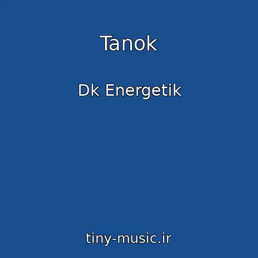 کاور آهنگ Tanok از Dk Energetik